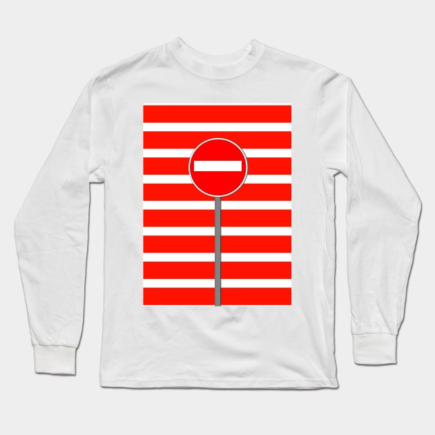 traditional NO ENTRY sign in bright red and white Long Sleeve T-Shirt by mister-john